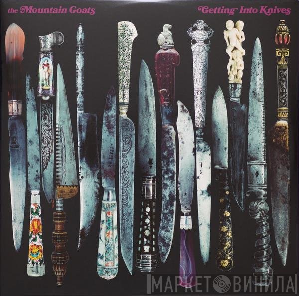 The Mountain Goats  - Getting Into Knives
