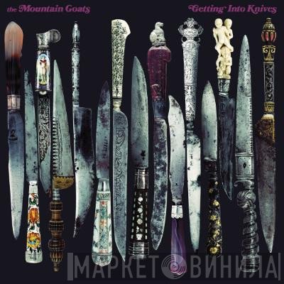 The Mountain Goats  - Getting Into Knives