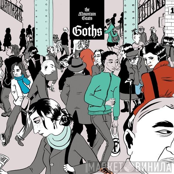The Mountain Goats  - Goths