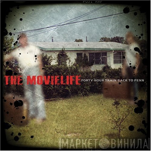 The Movielife  - Forty Hour Train Back To Penn