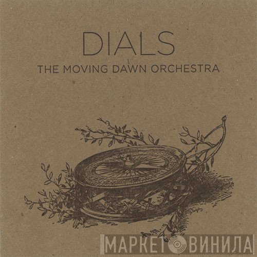 The Moving Dawn Orchestra - Dials