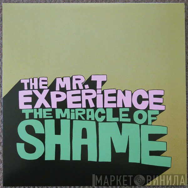 The Mr. T Experience - The Miracle Of Shame