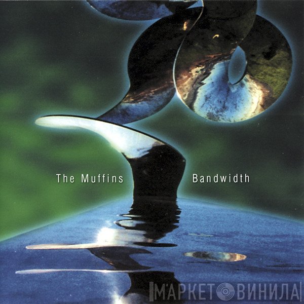 The Muffins  - Bandwidth
