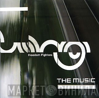 The Music - Freedom Fighters