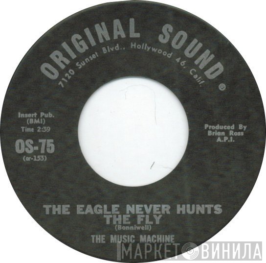 The Music Machine - The Eagle Never Hunts The Fly