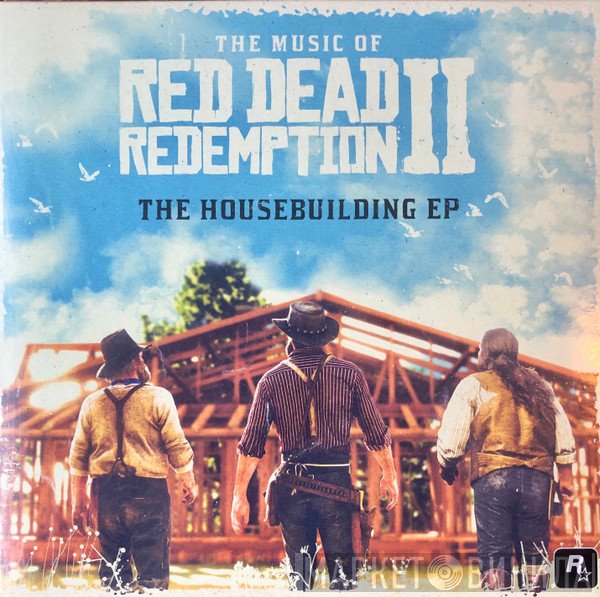  - The Music Of Red Dead Redemption II: The Housebuilding EP