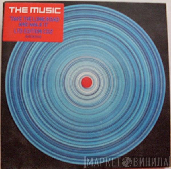 The Music - Take The Long Road And Walk It