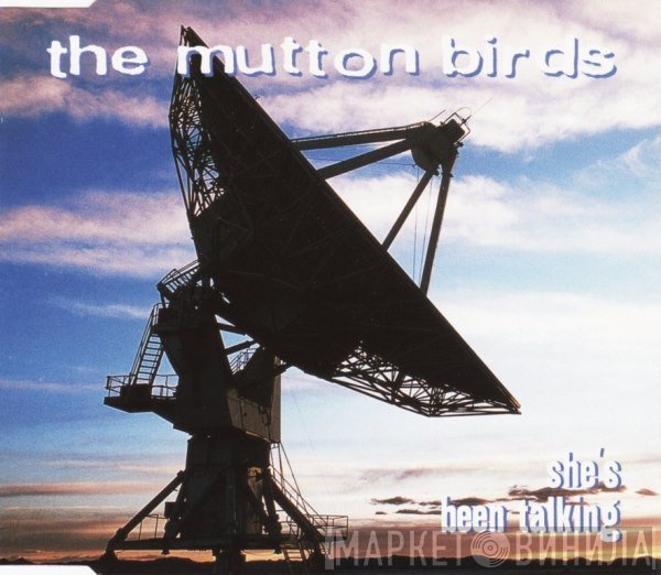 The Mutton Birds - She's Been Talking