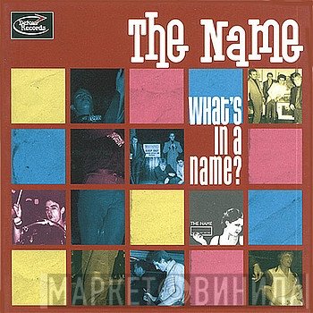 The Name  - What's In A Name?
