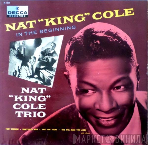 The Nat King Cole Trio  - In The Beginning