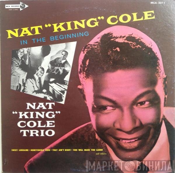 The Nat King Cole Trio  - In The Beginning