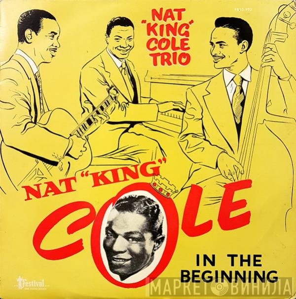 The Nat King Cole Trio  - In The Beginning