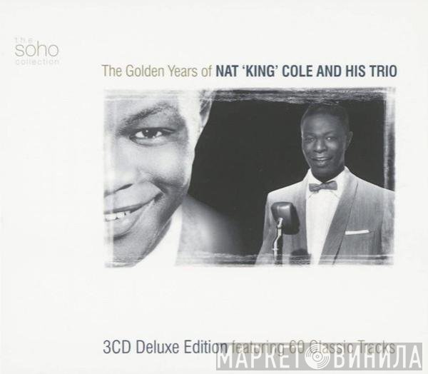 The Nat King Cole Trio - The Golden Years Of Nat King Cole And His Trio
