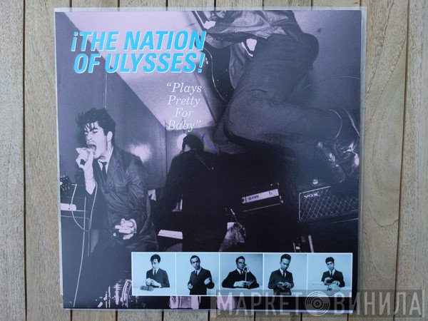 The Nation Of Ulysses - Plays Pretty For Baby