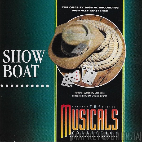 The National Symphony Orchestra , Conducted By John Owen Edwards  - Show Boat