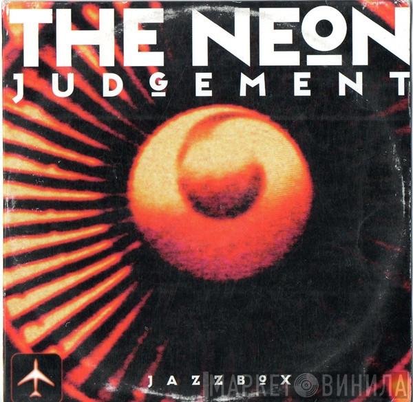 The Neon Judgement  - Jazzbox