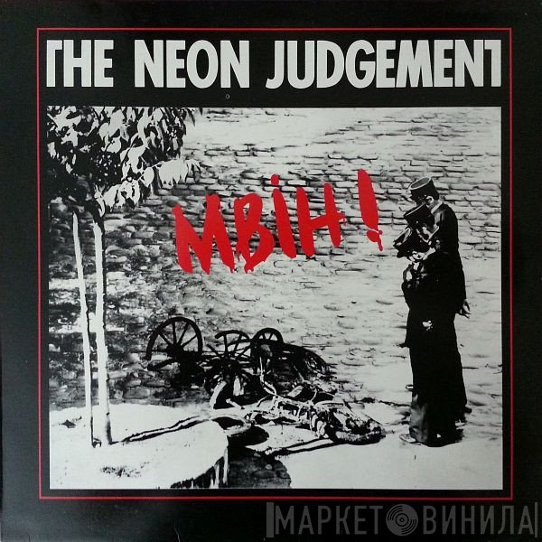 The Neon Judgement  - MBIH!
