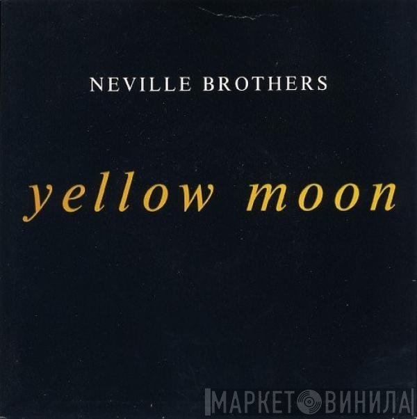 The Neville Brothers - Yellow Moon
