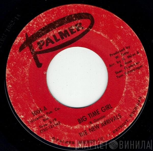 The New Arrivals  - Big Time Girl / Somebody Else