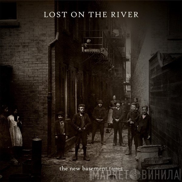 The New Basement Tapes - Lost On The River