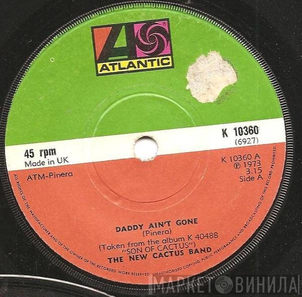 The New Cactus Band - Daddy Ain't Gone/Blue Gypsy Woman