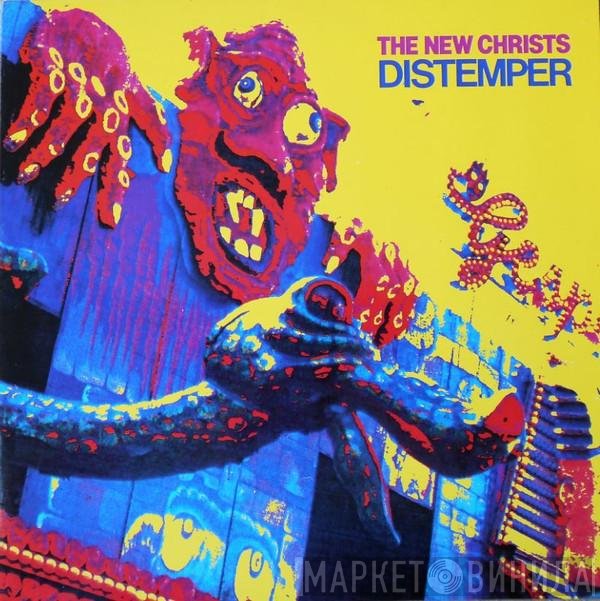 The New Christs  - Distemper