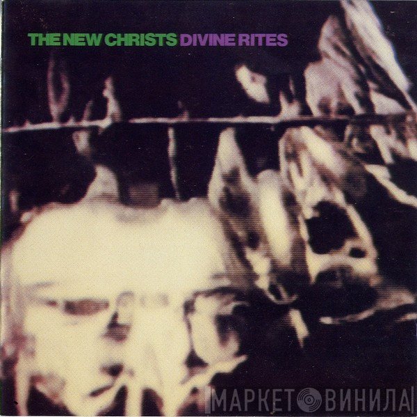 The New Christs  - Divine Rites