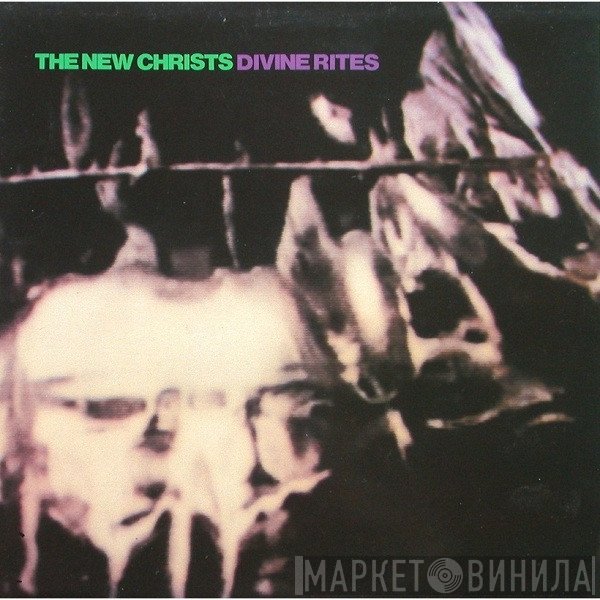 The New Christs  - Divine Rites