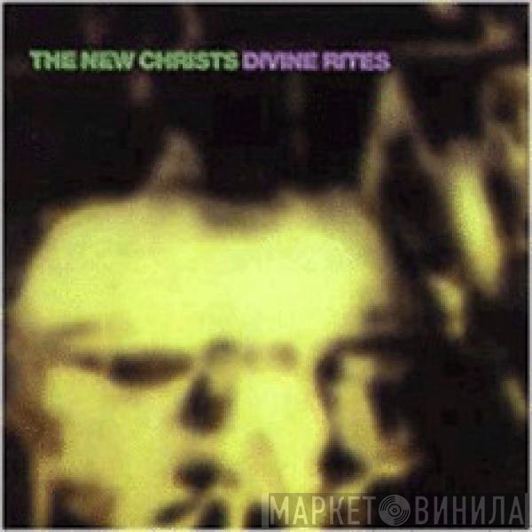 The New Christs  - Divine Rites