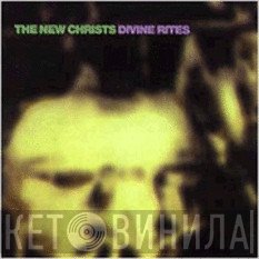 The New Christs  - Divine Rites