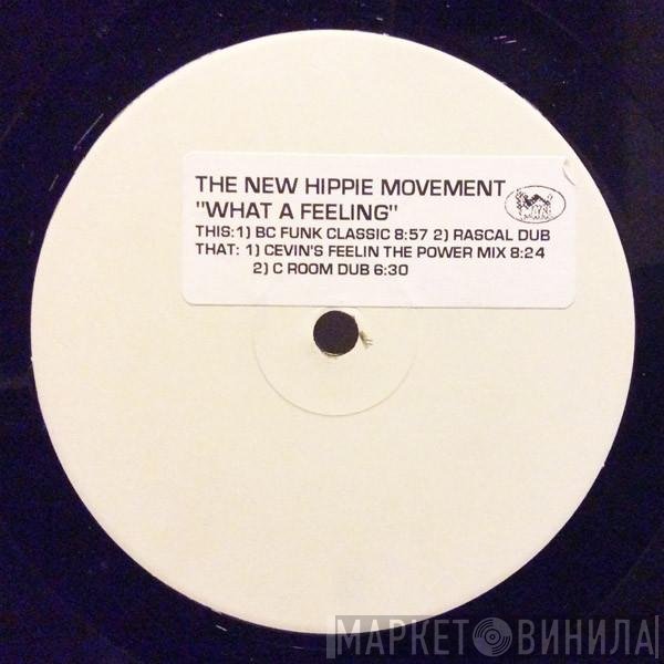 The New Hippie Movement - What A Feeling