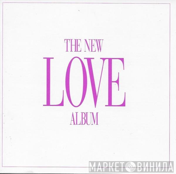  - The New Love Album
