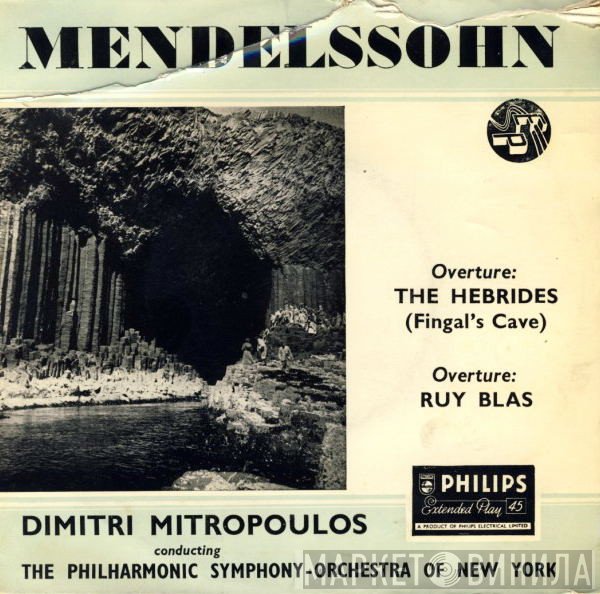 The New York Philharmonic Orchestra, Felix Mendelssohn-Bartholdy, Dimitri Mitropoulos - Overture: The Hebrides (Fingal's Cave) / Overture: Ruy Blas