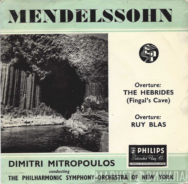 The New York Philharmonic Orchestra, Felix Mendelssohn-Bartholdy, Dimitri Mitropoulos - Overture: The Hebrides (Fingal's Cave) / Overture: Ruy Blas
