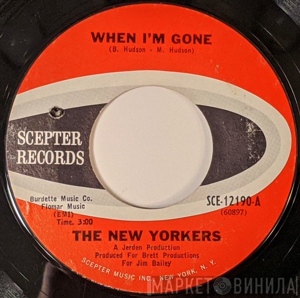 The New Yorkers  - When I'm Gone / You're Not My Girl
