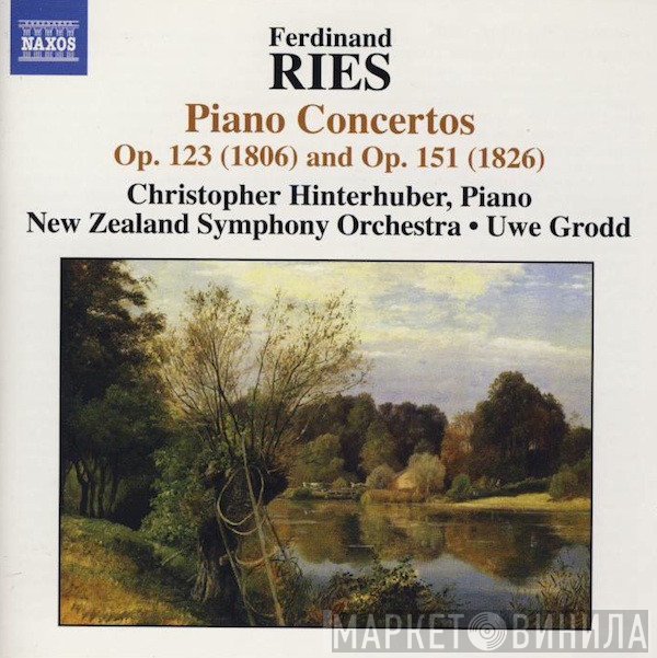 The New Zealand Symphony Orchestra, Ferdinand Ries, Christopher Hinterhuber, Uwe Grodd - Piano Concertos Op. 123 (1806) And Op. 151 (1826)