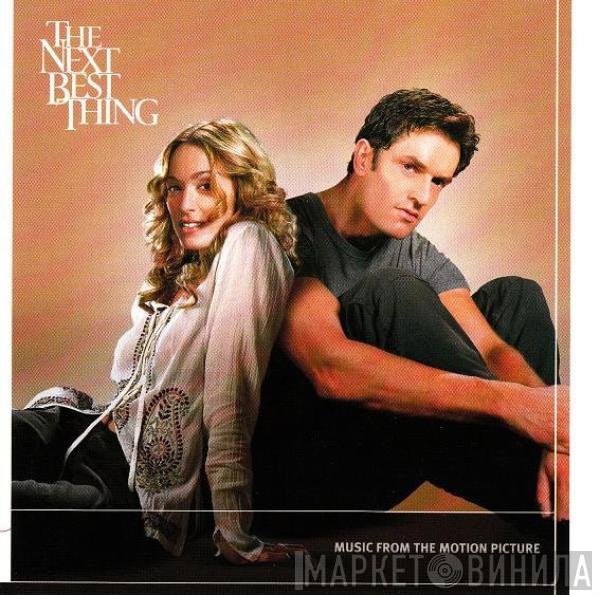  - The Next Best Thing (Music From The Motion Picture)