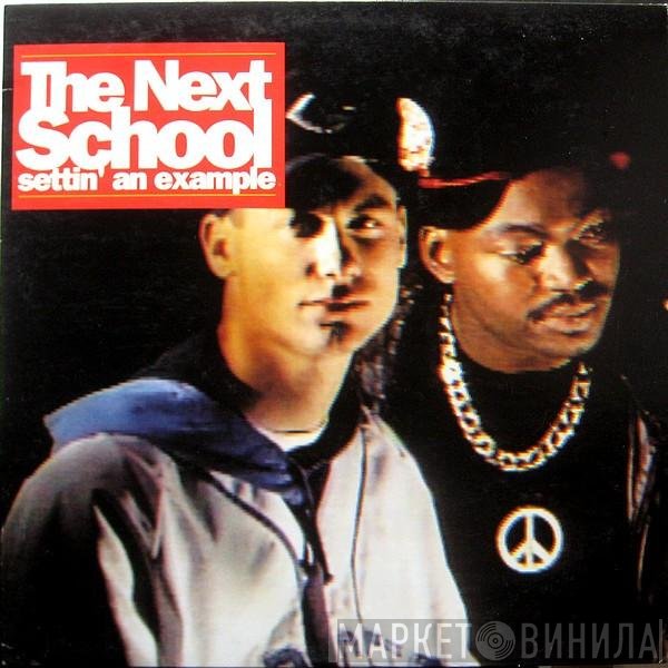 The Next School  - Settin' An Example