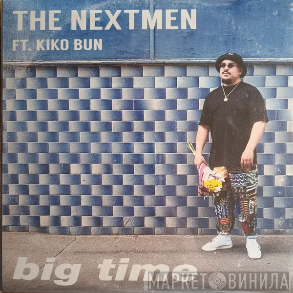 The Nextmen, Kiko Bun - Big Time
