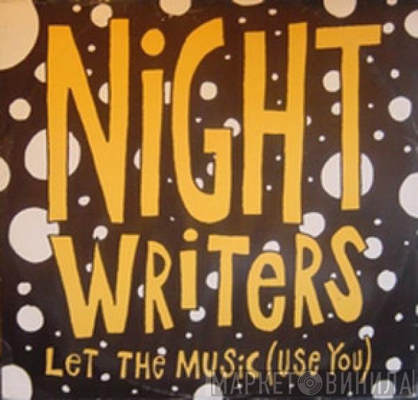 The Night Writers - Let The Music (Use You)