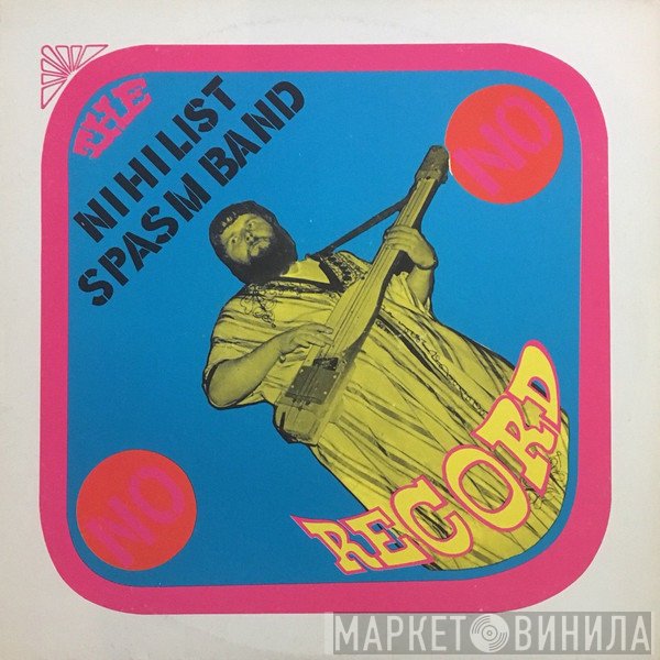 The Nihilist Spasm Band  - No Record