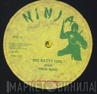 The Ninja Band - Big Batty Girl