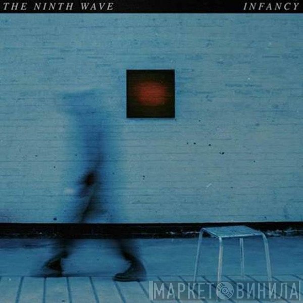 The Ninth Wave  - Infancy Part 1