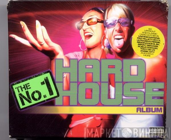  - The No.1 Hard House Album