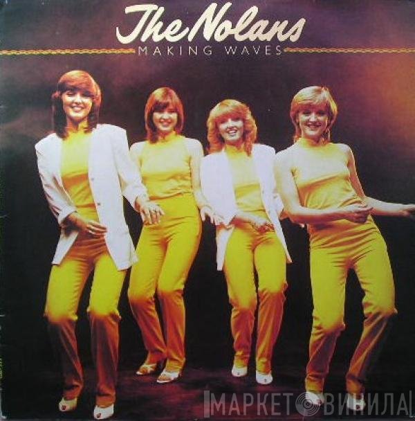 The Nolans  - Making Waves
