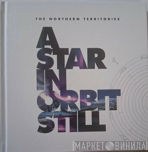 The Northern Territories - A Star In Orbit Still