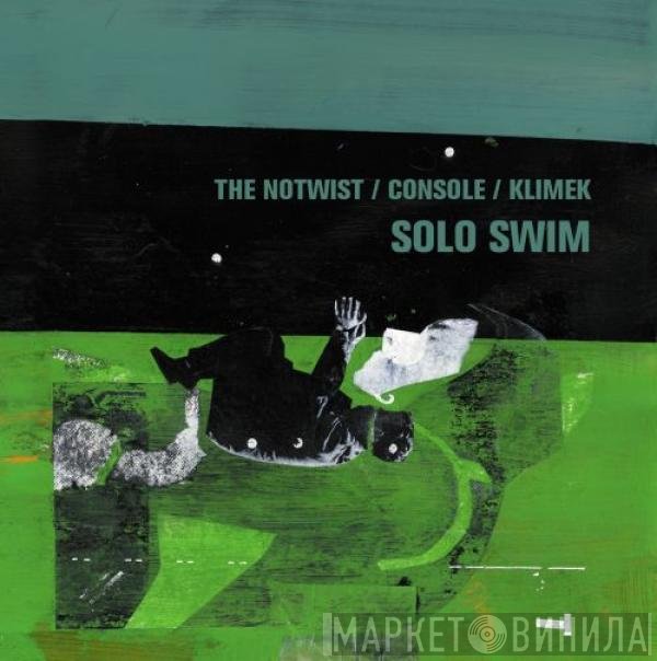 The Notwist / Console / Klimek  - Solo Swim