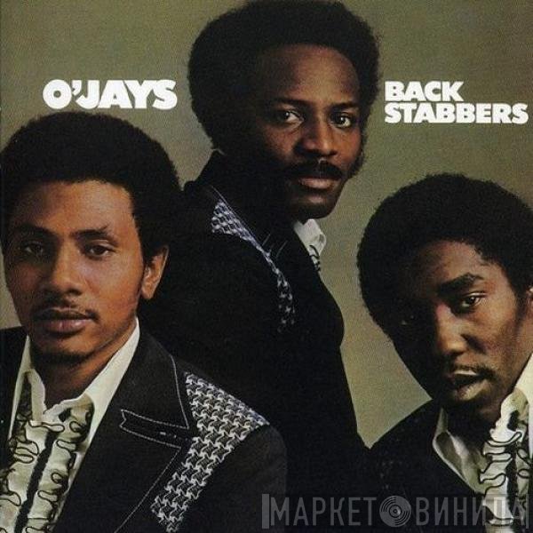 The O'Jays  - Back Stabbers