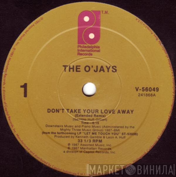 The O'Jays - Don't Take Your Love Away