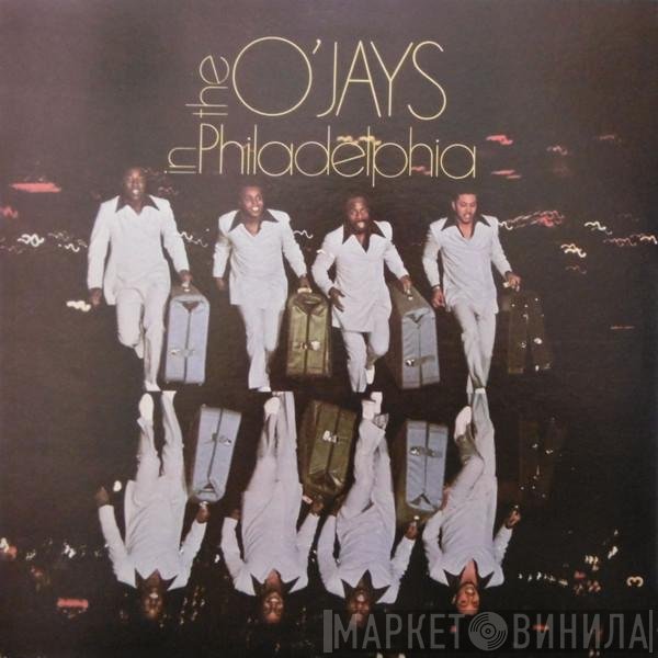 The O'Jays  - In Philadelphia